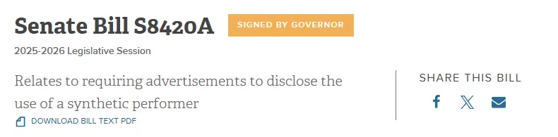 New York State Senate page for Senate Bill S8420A, signed by the governor, relating to requiring advertisements to disclose the use of a synthetic performer